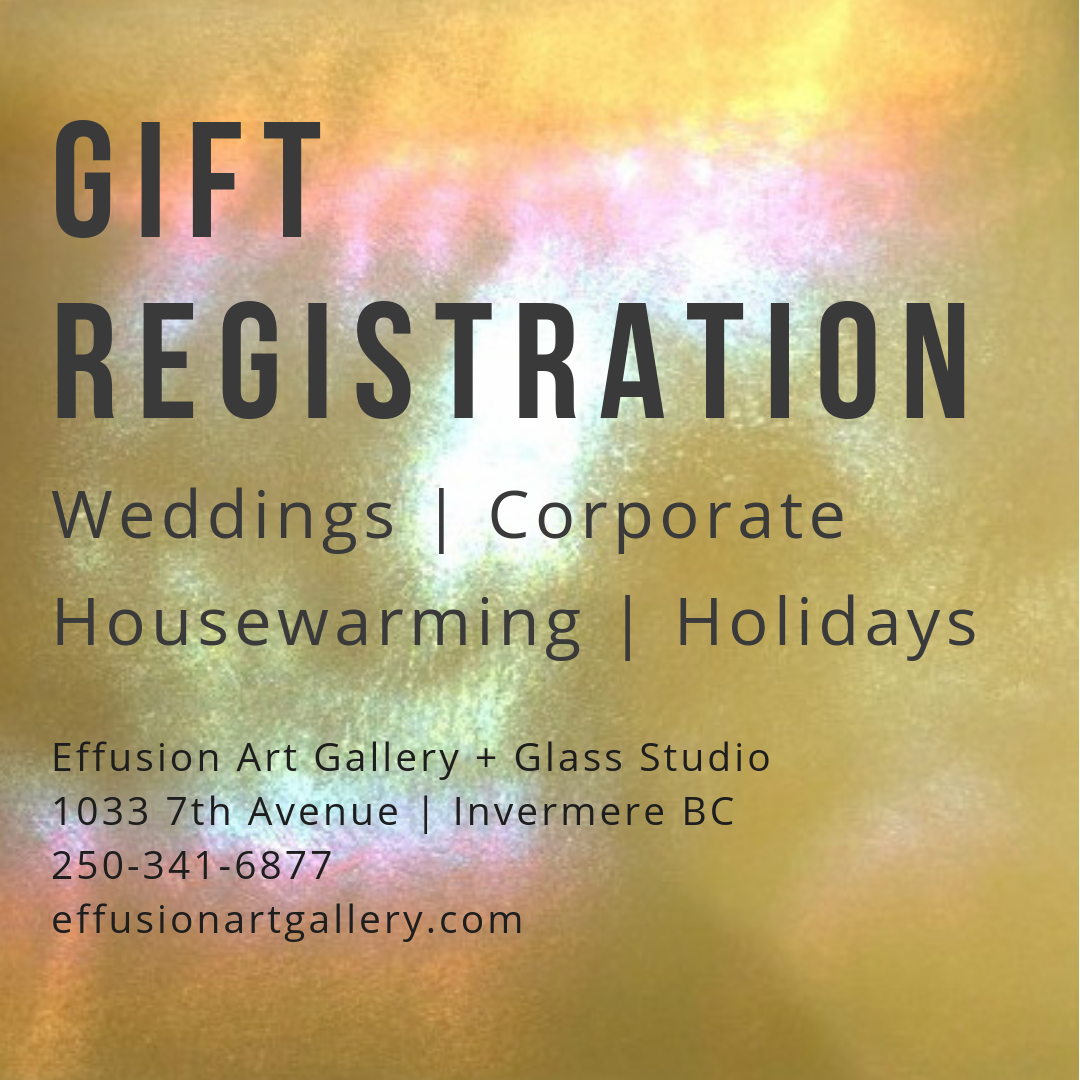 Now offering gift registration at Effusion Art Gallery + Cast Glass Studio, Invermere BC