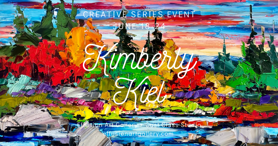 Creative Series Event Featuring Kimberly Kiel | Effusion Art Gallery + Cast Glass Studio, Invermere BC